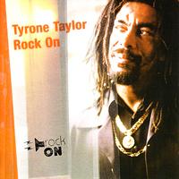 Tyrone Taylor - Rock On