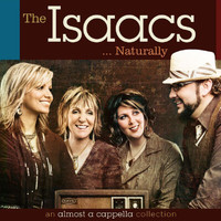 The Isaacs - The Isaacs Naturally: An Almost A Cappella Collection