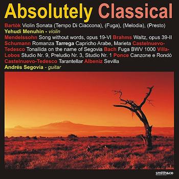 Andrés Segovia & Yehudi Menuhin - Absolutely Classical, Vol. 102