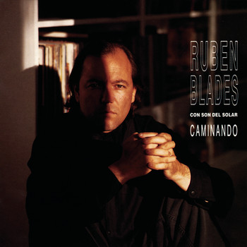 Rubén Blades - Caminando
