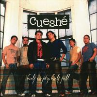 Cueshé - Half Empty, Half Full