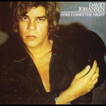 David Johansen - Here Comes The Night + Bonus Track