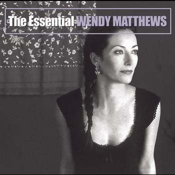 Wendy Matthews - The Essential