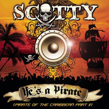 Scotty - He's A Pirate
