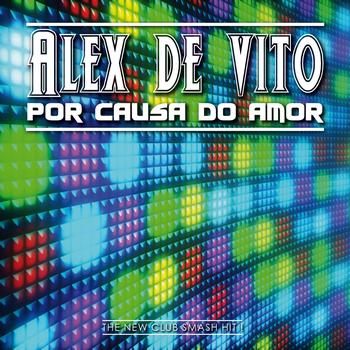 Alex De Vito - Por Causa Do Amor