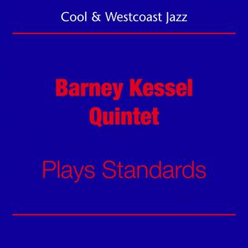 Barney Kessel Quintet - Cool Jazz And Westcoast