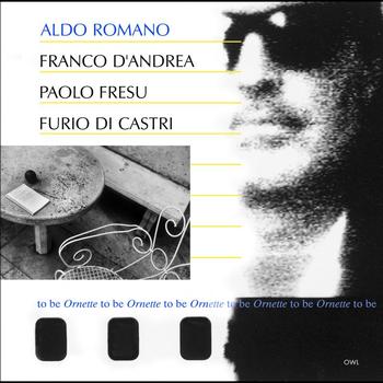 Aldo Romano - To Be Ornette To Be