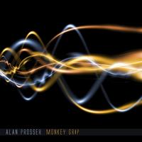 Alan Prosser - Monkey Grip