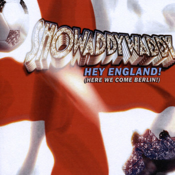 Showaddywaddy - Hey England (Here We Come Berlin!)