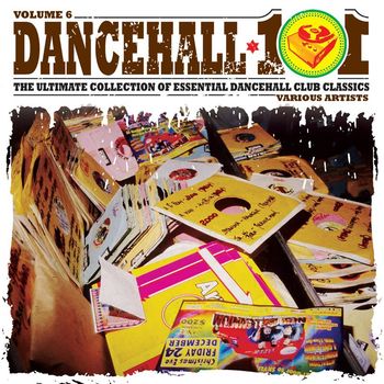 Various Artists - Dancehall 101 Vol. 6