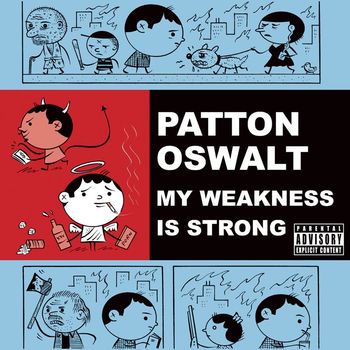 Patton Oswalt - My Weakness Is Strong (Explicit)