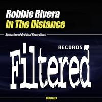 Robbie Rivera - In The Distance