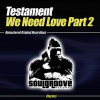 Testament - We Need Love Part 2
