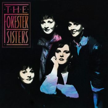 The Forester Sisters - The Forester Sisters