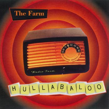 The Farm - Hullabaloo