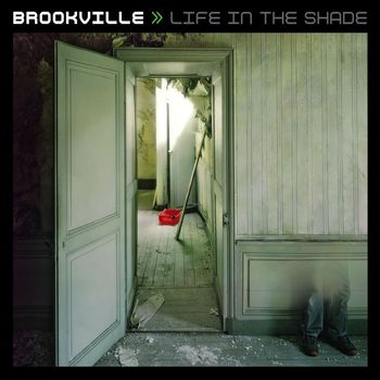 Brookville - Life In The Shade