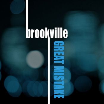 Brookville - Great Mistake (single)