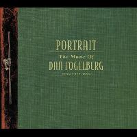 Dan Fogelberg - Portrait: The Music Of Dan Fogelberg From 1972-1997