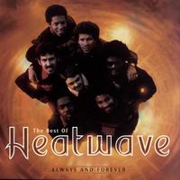 Heatwave - The Best Of Heatwave:  Always And Forever