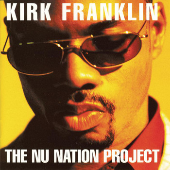 Kirk Franklin - The Nu Nation Project