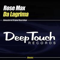 Rose Max - Da Lagrima
