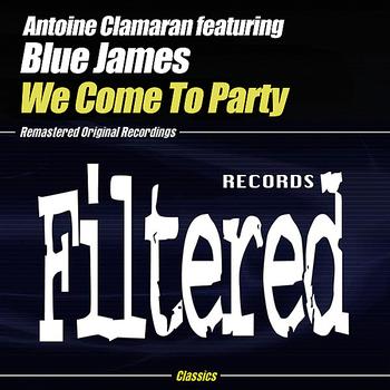 Antoine Clamaran feat. Blue James - We Come To Party