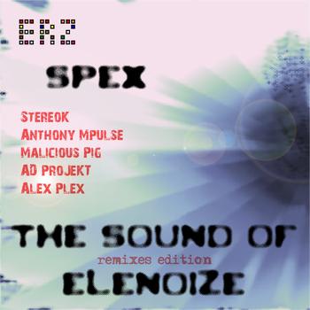 Spex - The Sound Of eLenoiZe (remixes edition)