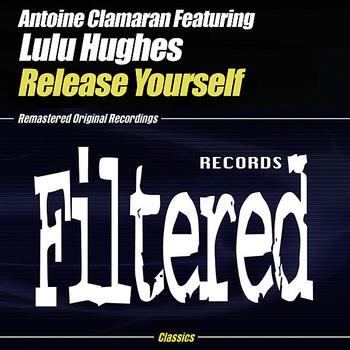 Antoine Clamaran Feat. Lulu Hughes - Release Yourself
