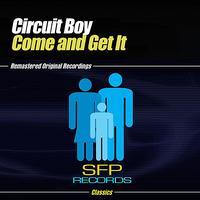 Circuit Boy - Come and Get It