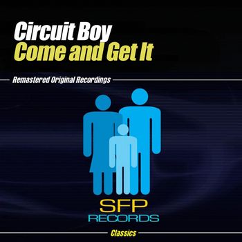 Circuit Boy - Come and Get It