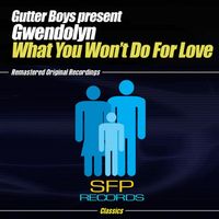 Gwendolyn - What You Won't Do For Love
