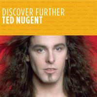 Ted Nugent - Discover Further