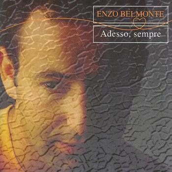 Enzo Belmonte - Adesso, Sempre