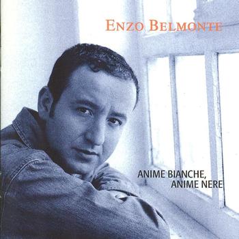 Enzo Belmonte - Anime Bianche, Anime Nere