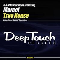 C & M Productions feat. Marcel - True House