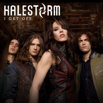Halestorm - I Get Off