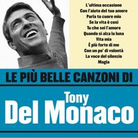 Tony Del Monaco - Le più belle canzoni di Tony del Monaco
