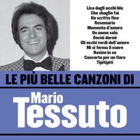 Mario Tessuto - Le più belle canzoni di Mario Tessuto