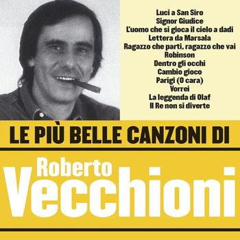 Roberto Vecchioni - Le più belle canzoni di Roberto Vecchioni