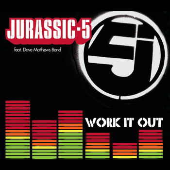 Jurassic 5 - Work It Out