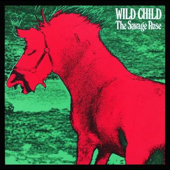 The Savage Rose - Wild Child