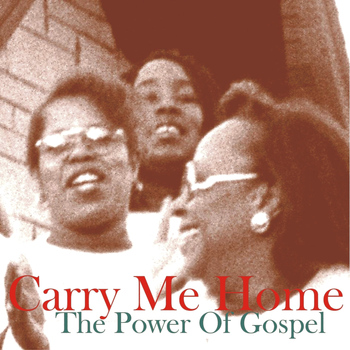 Various Artists - Carry me Home - The Power Of Gospel