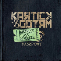 Kartick & Gotam - Business Class Refugees