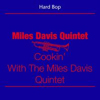Miles Davis Quintet - Hard Bop (Miles Davis Quintet - Cookin' With The Miles Davis Quintet)