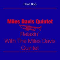 Miles Davis Quintet - Hard Bop (Miles Davis Quintet - Relaxin' With The Miles Davis Quintet)
