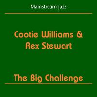 Cootie Williams, Rex Stewart - Mainstream Jazz (Cootie Williams & Rex Stewart - The Big Challenge)