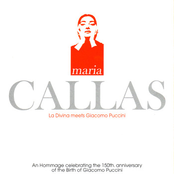 Maria Callas - La Divina Meets Giacomo Puccini