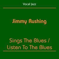 Jimmy Rushing - Vocal Jazz (Jimmy Rushing - Sings The Blues, Listen To The Blues)