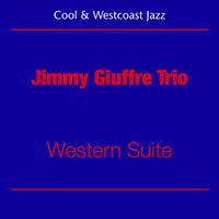 Jimmy Giuffre Trio - Cool Jazz And Westcoast (Jimmy Giuffre Trio - Western Suite)