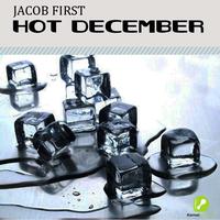 Jacob First - Hot December